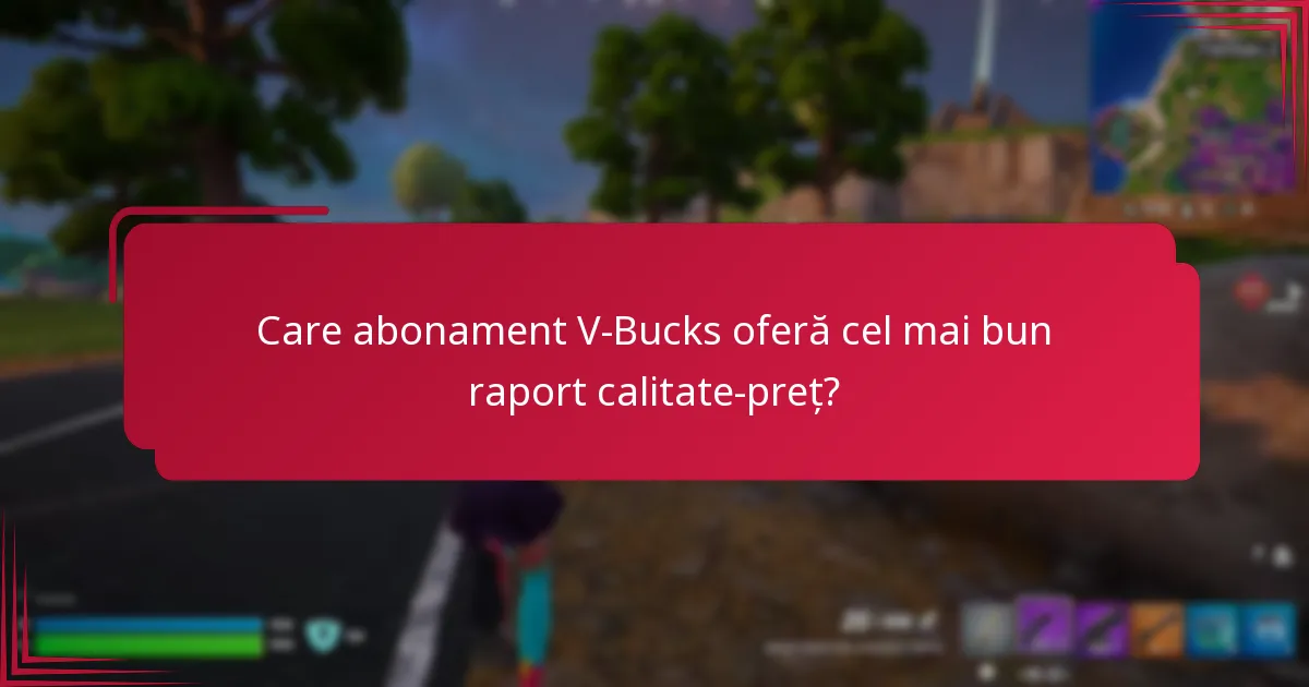 Care sunt beneficiile de membru ale abonamentelor V-Bucks?