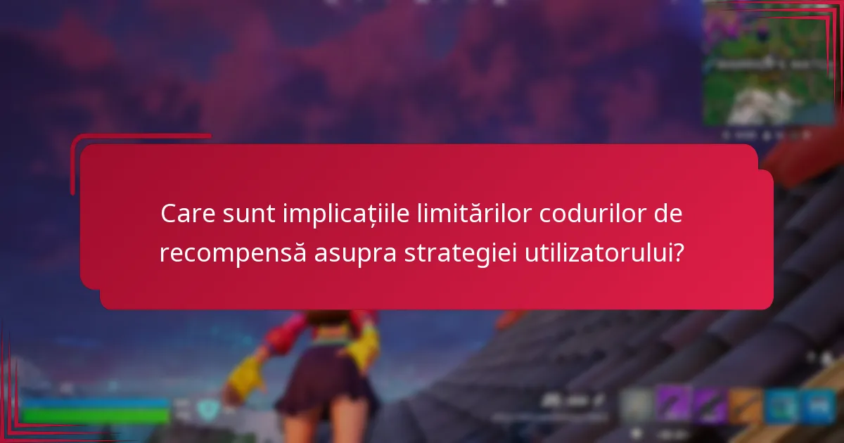 Cum afectează restricțiile regionale utilizarea codurilor de recompensă?