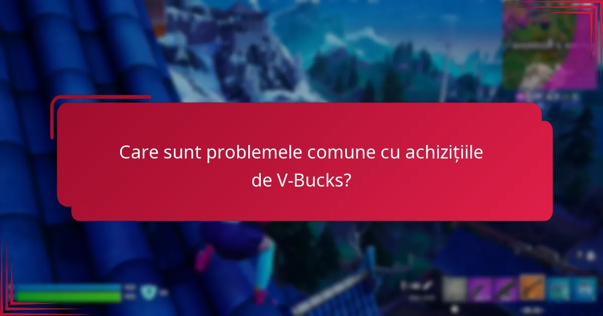 Cum afectează variațiile regionale limitele de achiziție pentru V-Bucks?