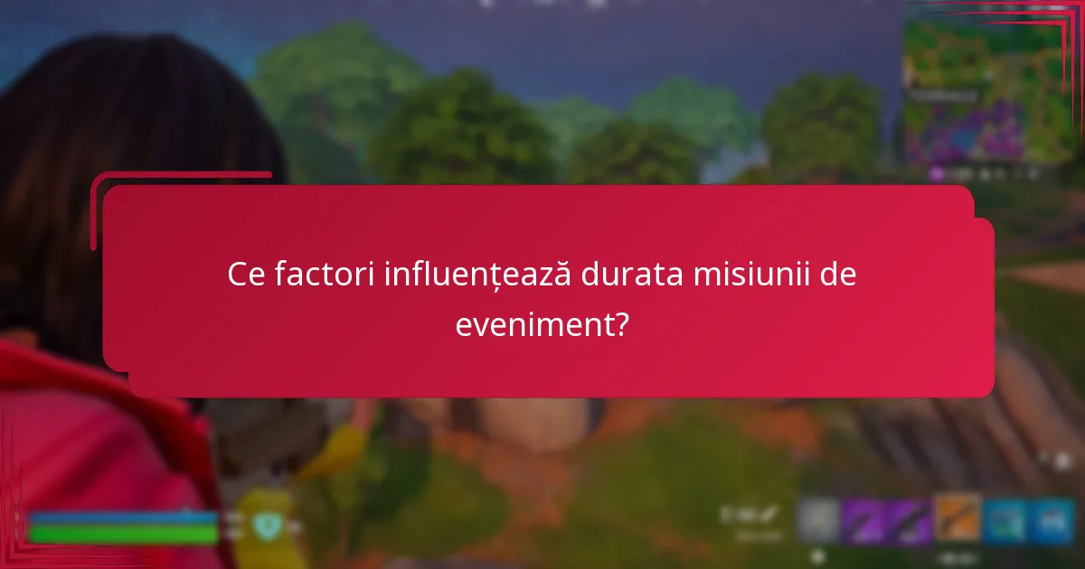 Cum să planifici eficient durata unei misiuni de eveniment?