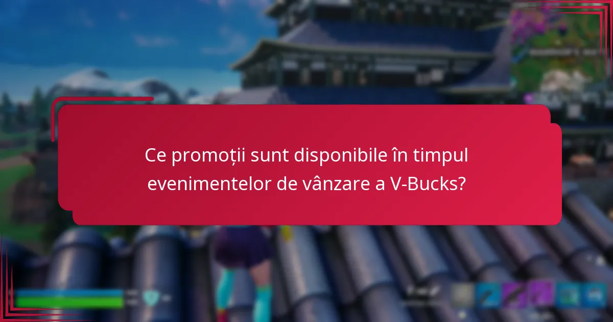 Cum pot jucătorii să maximizeze economiile în timpul evenimentelor de vânzare a V-Bucks?