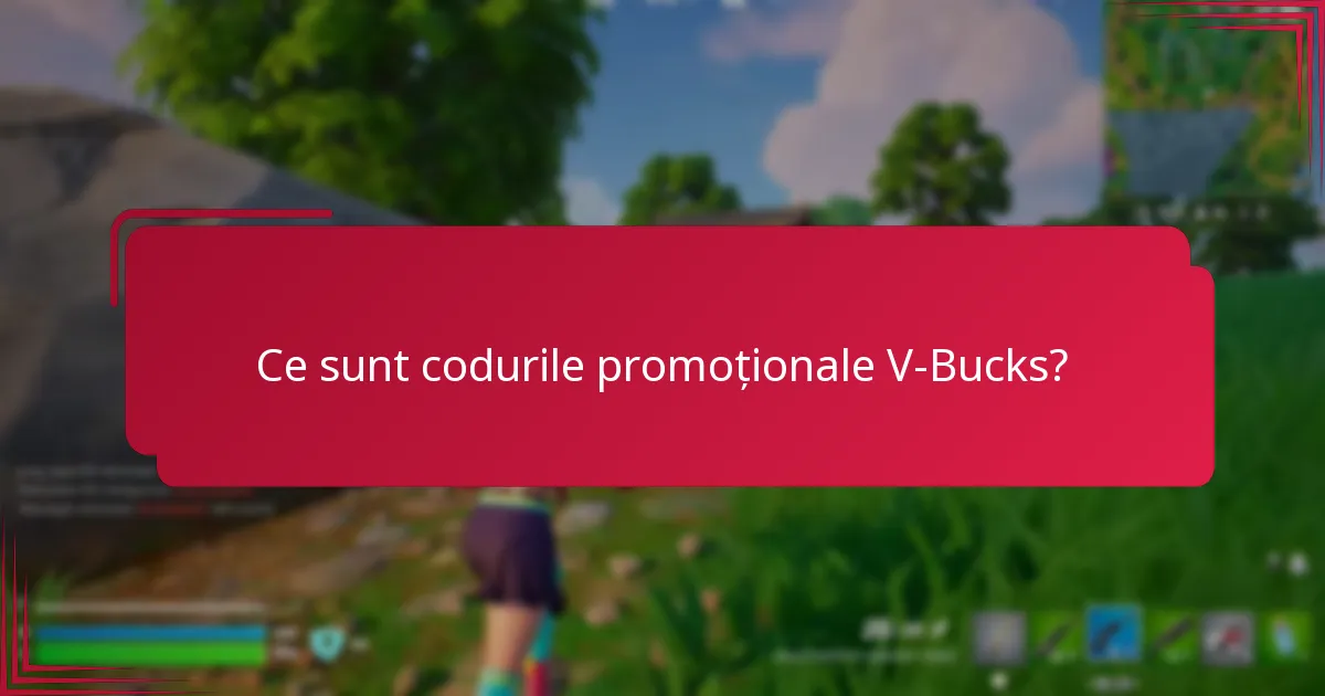 Care sunt limitările codurilor promoționale V-Bucks?