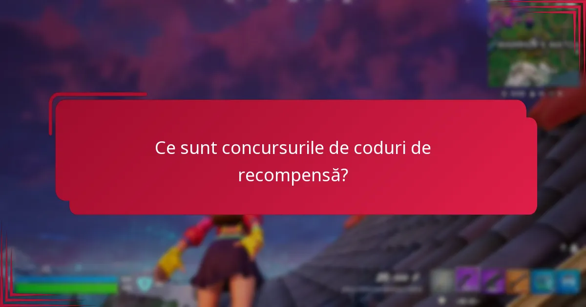 Cum pot participa la concursurile de coduri de recompensă?