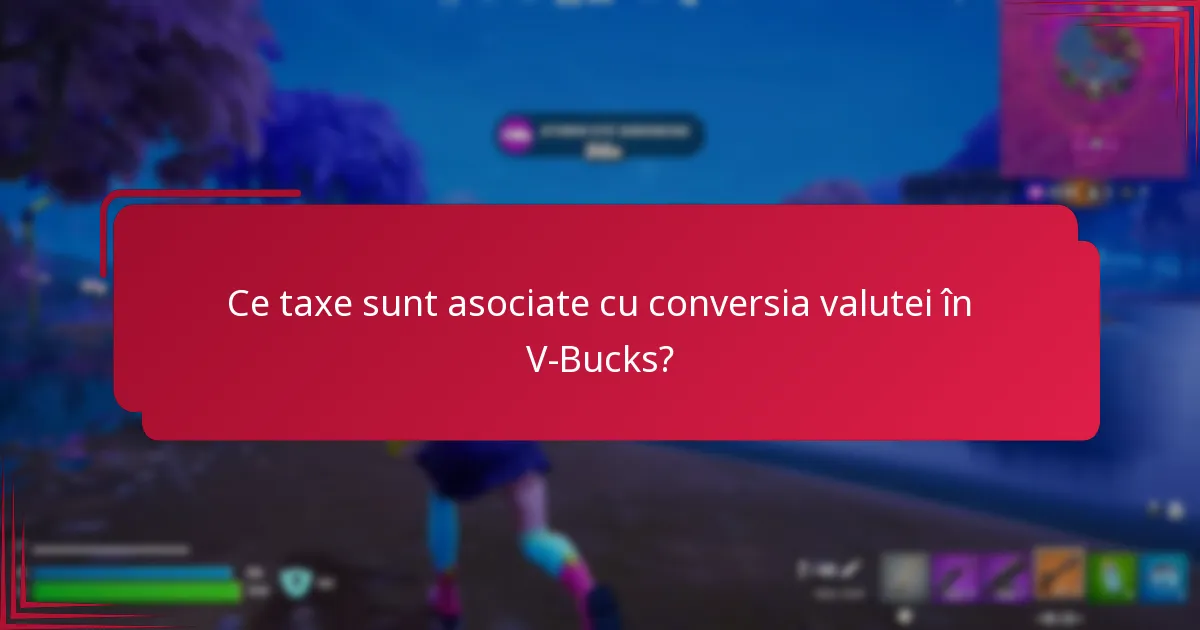 Cum pot utilizatorii să minimizeze taxele atunci când convertesc valuta în V-Bucks?