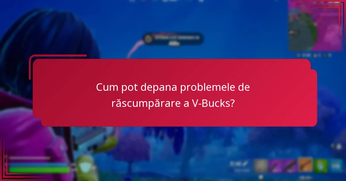 Ce factori pot afecta valabilitatea codului de card V-Bucks?