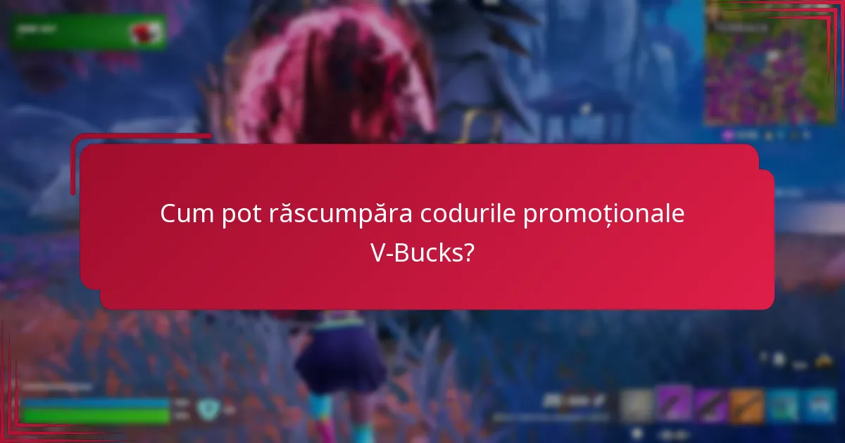 Cum pot rămâne la curent cu codurile promoționale V-Bucks?