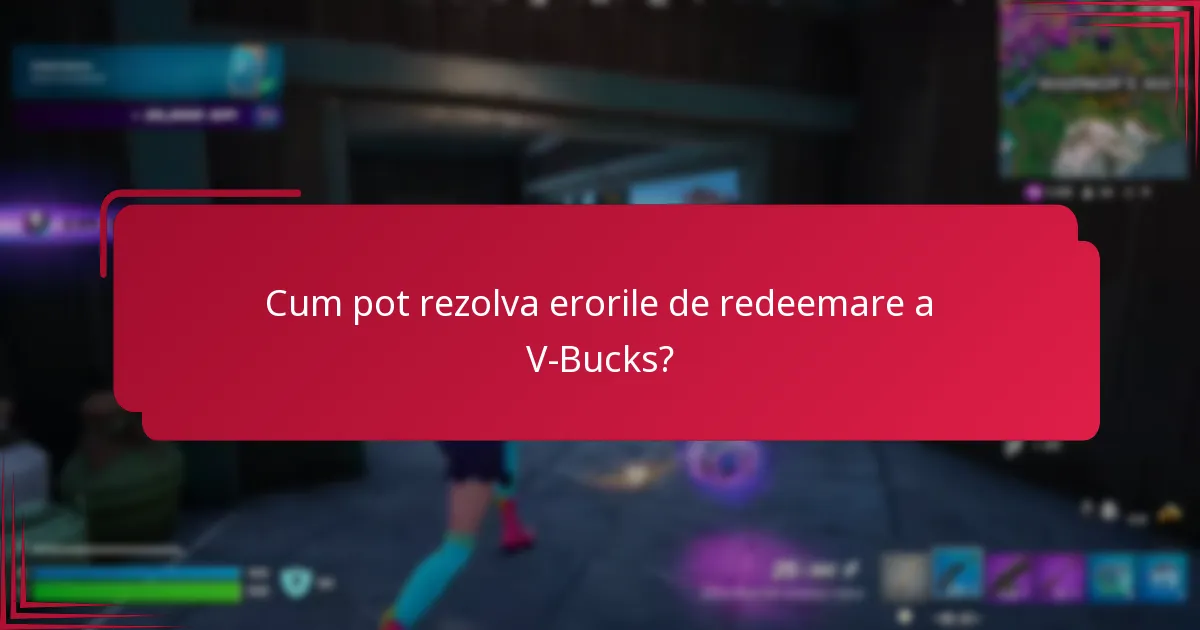 Pe ce platforme apar erori de redeemare a V-Bucks?